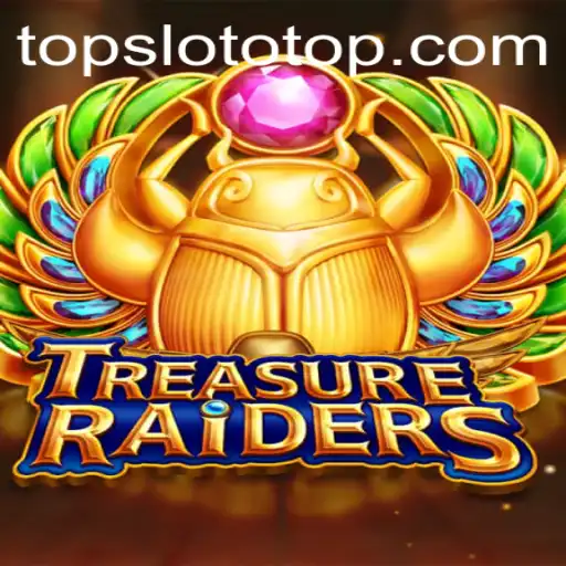 Exploring the Excitement of TREASURERAIDERS: A Deep Dive into the New Slototop Game